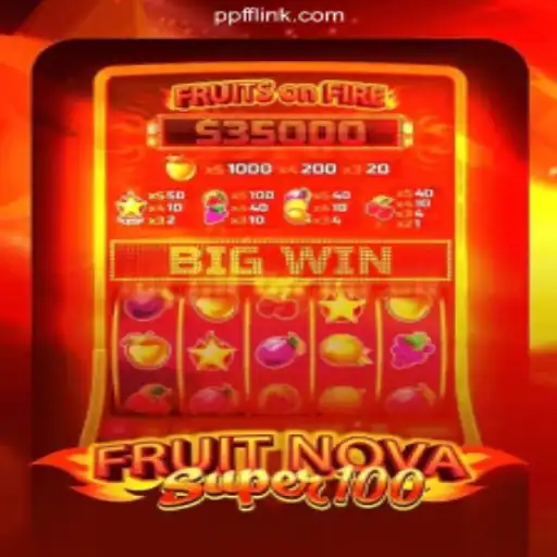 FruitNovaSuper100: The Ultimate Gaming Experience on PPFF.COM Platform-Oficial Slots Brasil #1