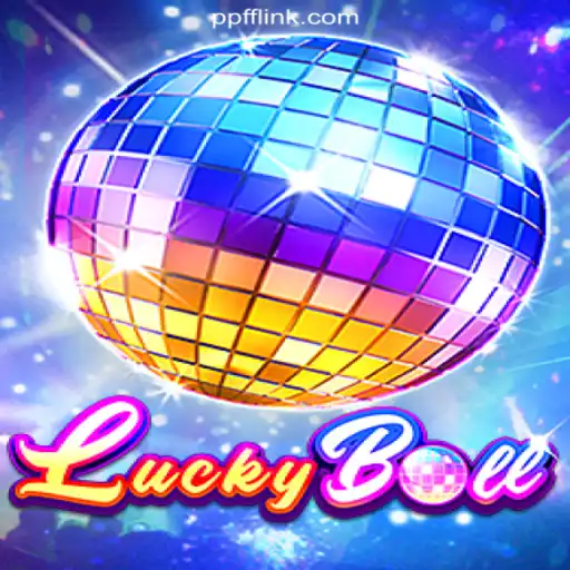 Exploring LuckyBall: The Ultimate Game on PPFF.COM Platform-Oficial Slots Brasil #1